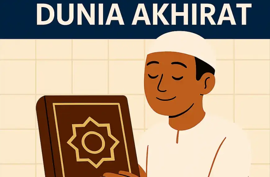 Iman Kepada Kitab Allah: Pedoman Hidup Dunia Akhirat