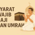 Syarat Wajib Haji dan Umrah
