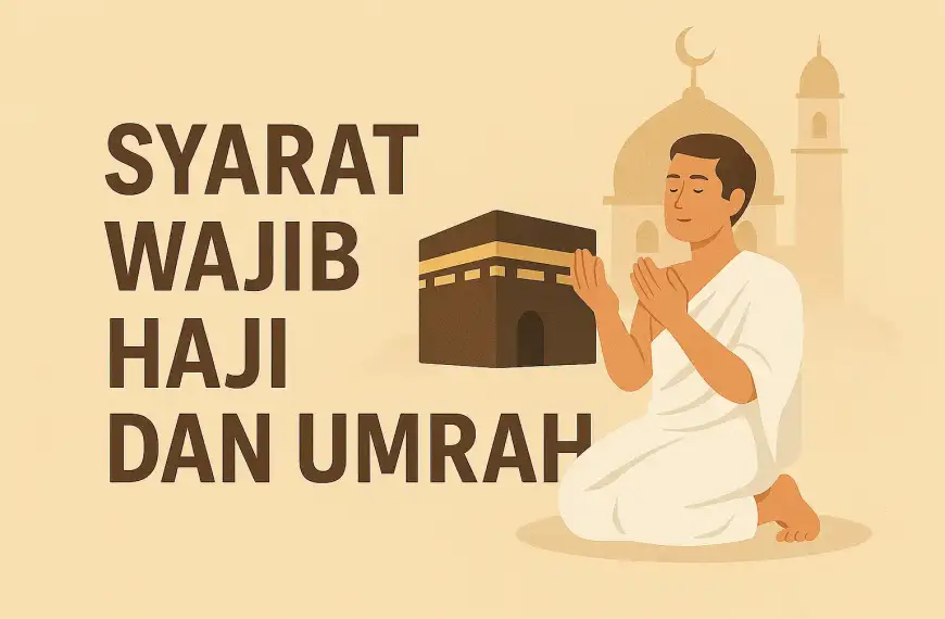 Syarat Wajib Haji dan Umrah