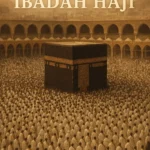 Mengungkap Sejarah Ibadah Haji: Dari Nabi Ibrahim AS hingga Era Modern