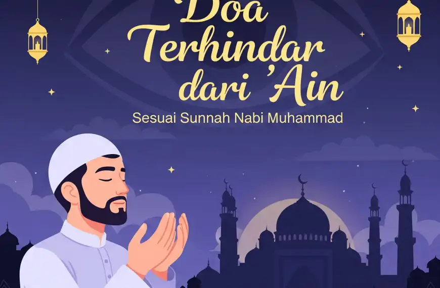 Doa Nabi Muhammad untuk Terhindar dari Ain: Perlindungan dari Pandangan Jahat yang Nyata