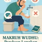 Makruh Wudhu: Panduan Lengkap Hal Makruh Wudhu Menurut Mazhab Syafi'i