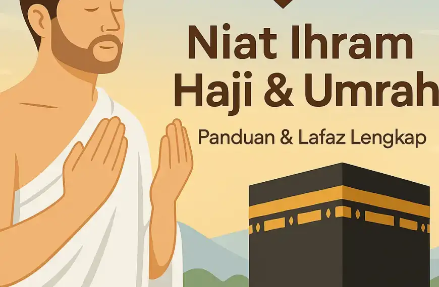 Niat Ihram untuk Haji dan Umrah