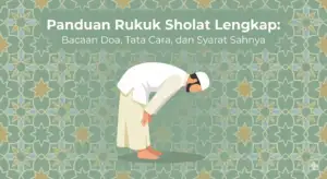 Ilustrasi flat design untuk artikel blog "Panduan Rukuk Sholat Lengkap". Gambar menunjukkan pria Muslim melakukan rukuk sempurna dengan punggung rata, berlatar pola arabesque hijau sage.
