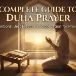 Complete Duha Prayer Guide: Intention, Method, Best Times, and Du'a Muslim man performing Dhuha prayer near a window with sunlight, illustrating a complete guide to Dhuha prayer including intention, steps, best time, and dua for sustenance.