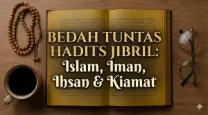 Kajian Fiqh Madzhab Syafi'i: Panduan Lengkap Hukum Islam, Doa, dan Tasawuf 5 Flatlay meja belajar ustadz dengan kitab kuning terbuka, tasbih kayu, kopi hitam, dan kacamata, bertuliskan "BEDAH TUNTAS HADITS JIBRIL: Islam, Iman, Ihsan & Kiamat" dengan nuansa warna cokelat hangat.