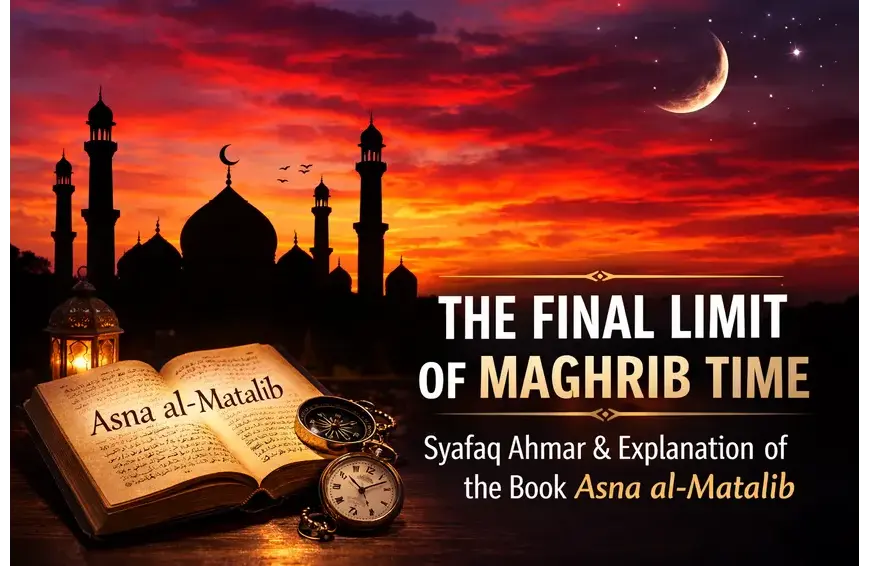 Home 39 Illustration showing the final time limit of Maghrib prayer based on the disappearance of the red twilight (syafaq ahmar).